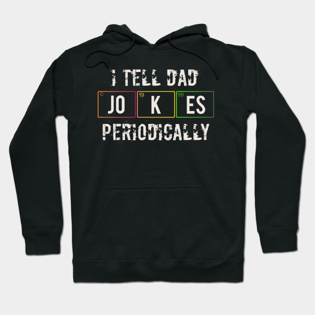 I tell dad jokes periodically Hoodie by Abderrahmaneelh